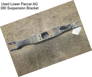 Used Lower Paccar AG 380 Suspension Bracket