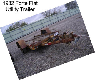 1982 Forte Flat Utility Trailer