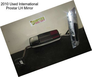 2010 Used International Prostar LH Mirror