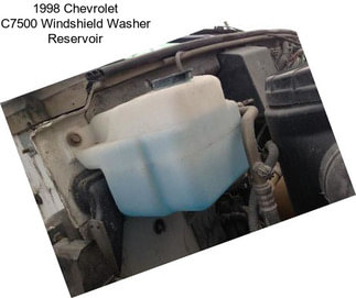 1998 Chevrolet C7500 Windshield Washer Reservoir