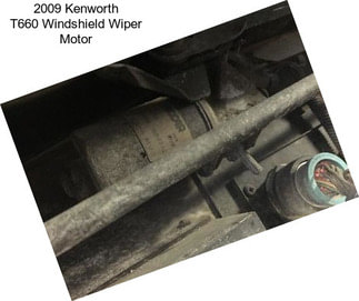 2009 Kenworth T660 Windshield Wiper Motor