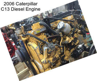 2006 Caterpillar C13 Diesel Engine