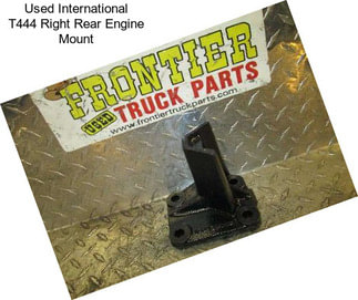 Used International T444 Right Rear Engine Mount