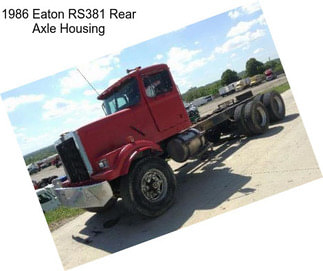 1986 Eaton RS381 Rear Axle Housing