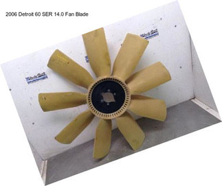 2006 Detroit 60 SER 14.0 Fan Blade