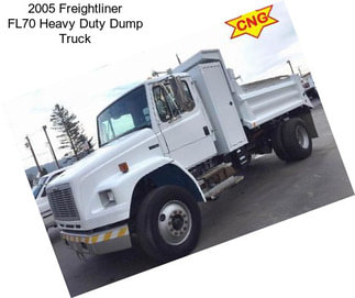 2005 Freightliner FL70 Heavy Duty Dump Truck