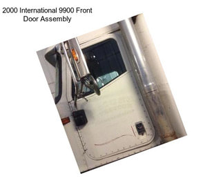 2000 International 9900 Front Door Assembly