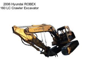 2006 Hyundai ROBEX 160 LC Crawler Excavator