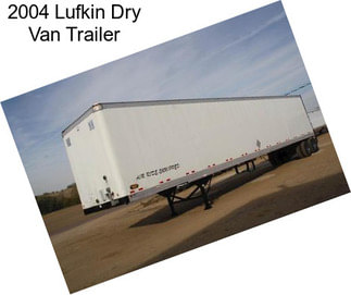2004 Lufkin Dry Van Trailer
