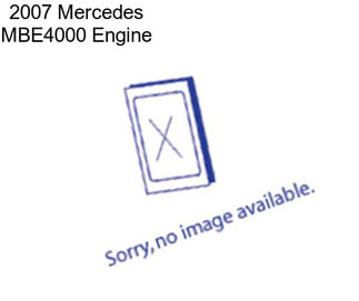 2007 Mercedes MBE4000 Engine