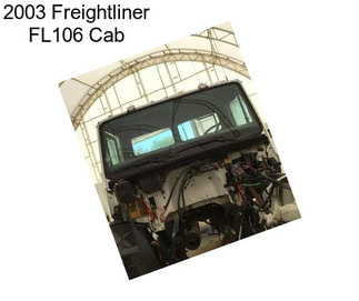 2003 Freightliner FL106 Cab