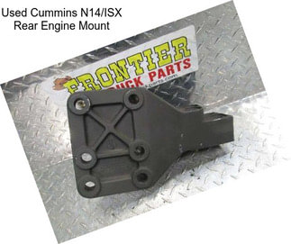 Used Cummins N14/ISX Rear Engine Mount