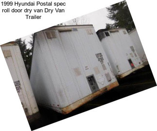 1999 Hyundai Postal spec roll door dry van Dry Van Trailer