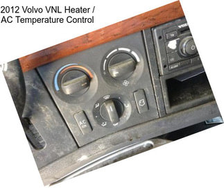 2012 Volvo VNL Heater / AC Temperature Control