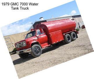 1979 GMC 7000 Water Tank Truck