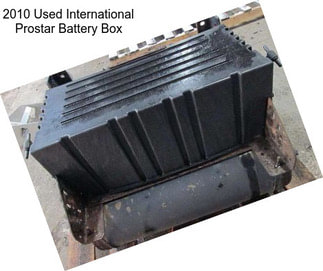 2010 Used International Prostar Battery Box