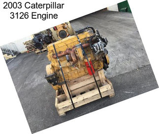 2003 Caterpillar 3126 Engine