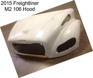 2015 Freightliner M2 106 Hood