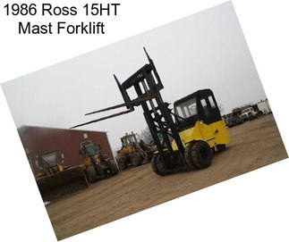 1986 Ross 15HT Mast Forklift