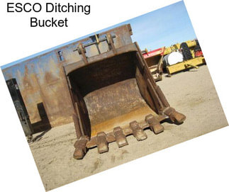 ESCO Ditching Bucket