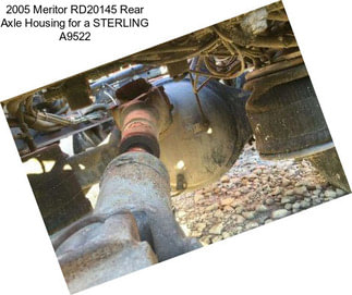 2005 Meritor RD20145 Rear Axle Housing for a STERLING A9522