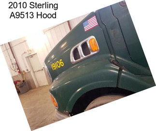 2010 Sterling A9513 Hood