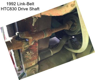 1992 Link-Belt HTC830 Drive Shaft