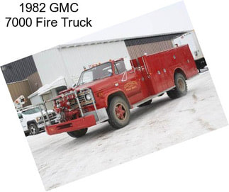 1982 GMC 7000 Fire Truck