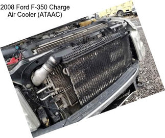 2008 Ford F-350 Charge Air Cooler (ATAAC)