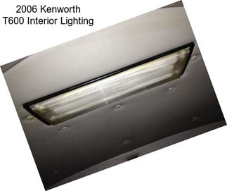 2006 Kenworth T600 Interior Lighting