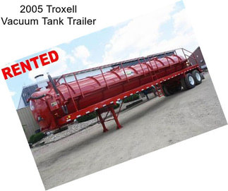 2005 Troxell Vacuum Tank Trailer