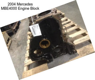 2004 Mercedes MBE4000 Engine Block