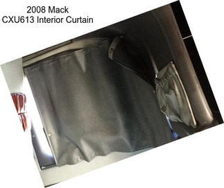 2008 Mack CXU613 Interior Curtain