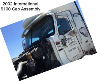 2002 International 9100 Cab Assembly