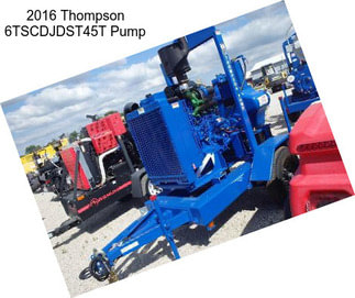2016 Thompson 6TSCDJDST45T Pump