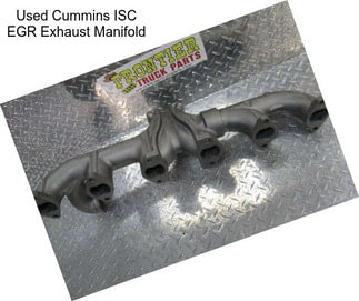 Used Cummins ISC EGR Exhaust Manifold