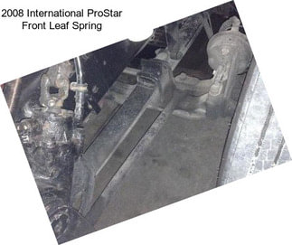 2008 International ProStar Front Leaf Spring