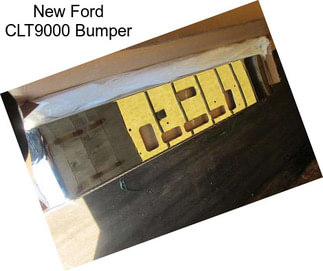 New Ford CLT9000 Bumper