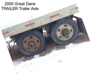 2000 Great Dane TRAILER Trailer Axle