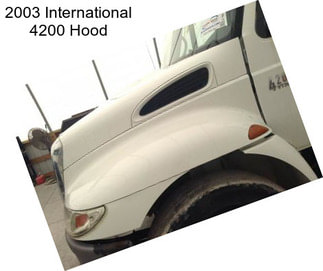 2003 International 4200 Hood