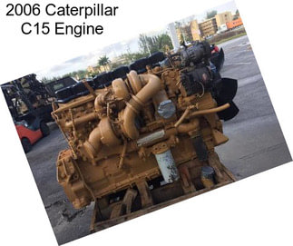 2006 Caterpillar C15 Engine
