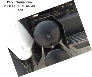 1977 International 2000 FLEETSTAR Air Tank