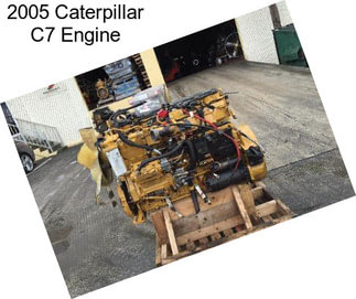 2005 Caterpillar C7 Engine