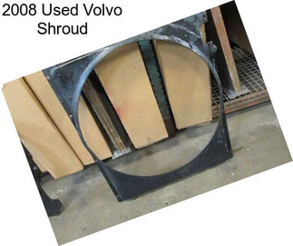 2008 Used Volvo Shroud