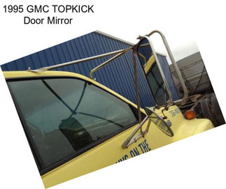 1995 GMC TOPKICK Door Mirror