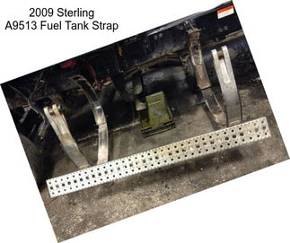2009 Sterling A9513 Fuel Tank Strap