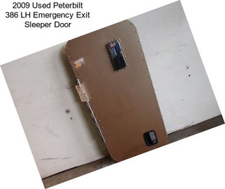 2009 Used Peterbilt 386 LH Emergency Exit Sleeper Door
