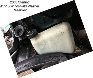 2009 Sterling A9513 Windshield Washer Reservoir