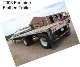 2008 Fontaine Flatbed Trailer