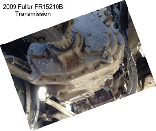 2009 Fuller FR15210B Transmission